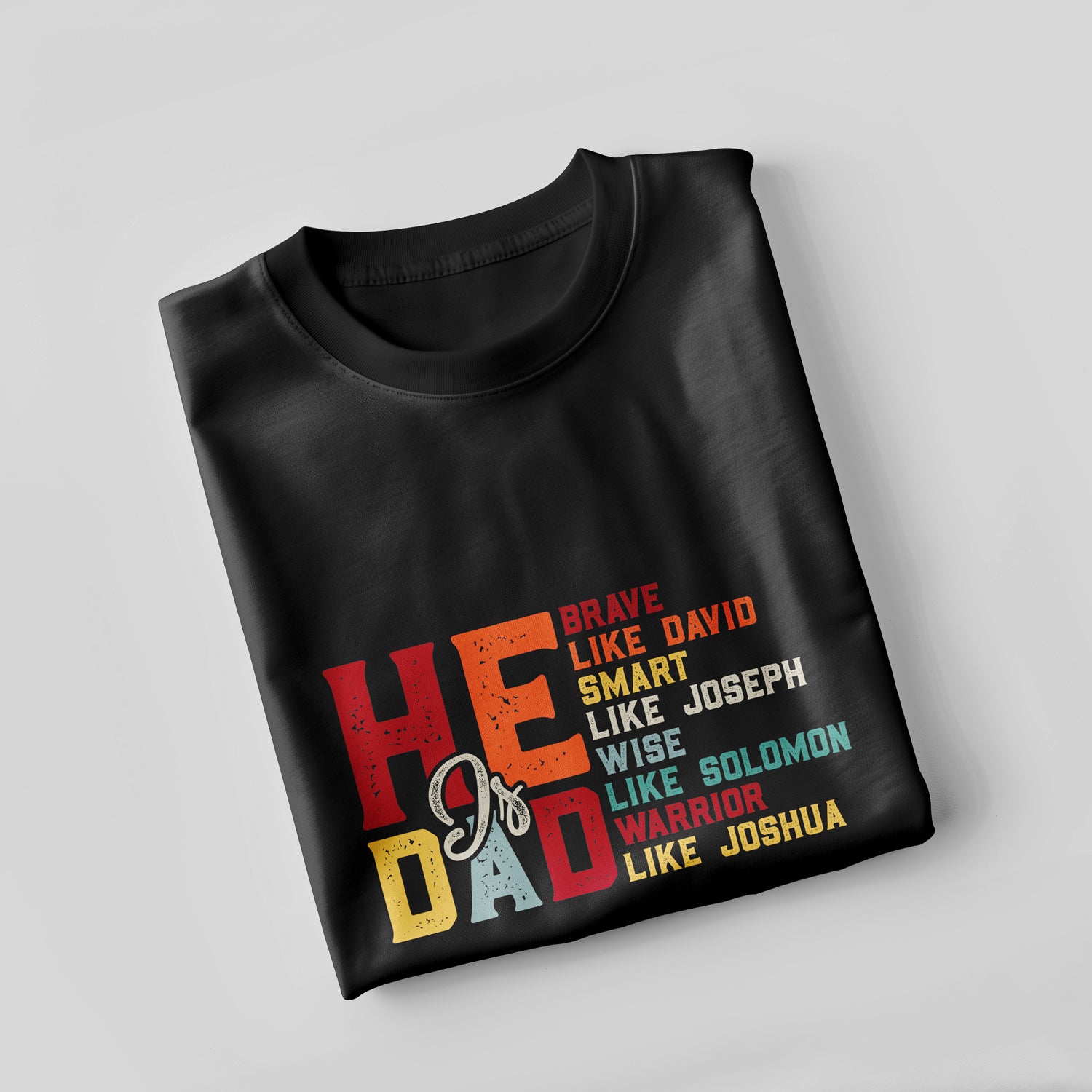 He is Dad T-Shirt